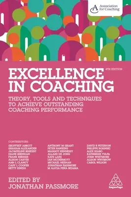 L'excellence en coaching : Théorie, outils et techniques pour atteindre une performance exceptionnelle en coaching - Excellence in Coaching: Theory, Tools and Techniques to Achieve Outstanding Coaching Performance