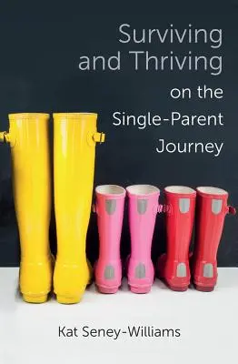 Survivre et prospérer sur le chemin de la monoparentalité : Une approche pas à pas - Surviving and Thriving on the Single-Parent Journey: A Step-By-Step Approach