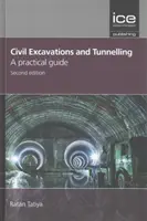 Excavations civiles et creusement de tunnels - un guide pratique - Civil excavations and tunnelling - a practical guide