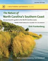 La nature de la côte sud de la Caroline du Nord : Îles-barrières, eaux côtières et zones humides - The Nature of North Carolina's Southern Coast: Barrier Islands, Coastal Waters, and Wetlands