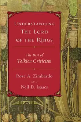Comprendre le Seigneur des Anneaux : Le meilleur de la critique de Tolkien - Understanding the Lord of the Rings: The Best of Tolkien Criticism