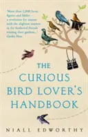 Manuel de l'amateur d'oiseaux curieux - Curious Bird Lover's Handbook