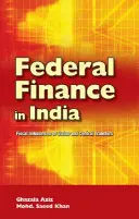 Les finances fédérales en Inde : Déséquilibres fiscaux des États et transferts centraux - Federal Finance in India: Fiscal Imbalances of States and Central Transfers