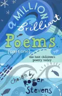 Million Brilliant Poems - Une collection des meilleurs poèmes pour enfants d'aujourd'hui - Million Brilliant Poems - A collection of the very best children's poetry today