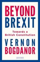 Au-delà du Brexit : Vers une constitution britannique - Beyond Brexit: Towards a British Constitution