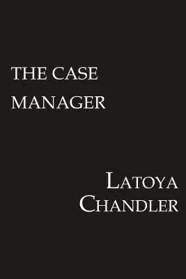 Le gestionnaire de cas : Série Vies brisées - The Case Manager: Shattered Lives Series