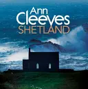 Le Shetland d'Ann Cleeves - Ann Cleeves' Shetland