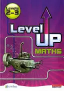 Level Up Maths :  Access Book (Niveau 2-3) - Level Up Maths:  Access Book (Level 2-3)