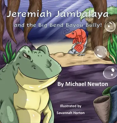 Jeremiah Jambalaya et le Bayou Bully du Big Bend - Jeremiah Jambalaya and the Big Bend Bayou Bully