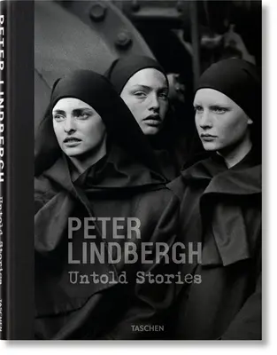 Peter Lindbergh. Histoires inédites - Peter Lindbergh. Untold Stories