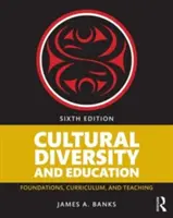 Diversité culturelle et éducation : Fondements, programmes et enseignement - Cultural Diversity and Education: Foundations, Curriculum, and Teaching