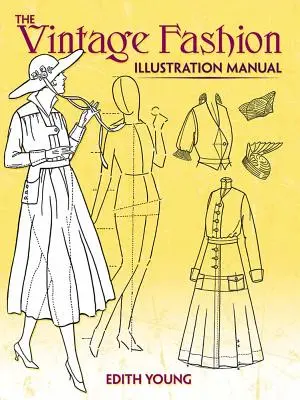 Le manuel d'illustration de la mode vintage - The Vintage Fashion Illustration Manual