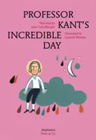 L'incroyable journée du professeur Kant - Professor Kant's Incredible Day