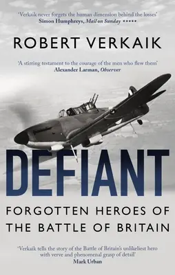 Defiant : L'histoire inédite de la bataille d'Angleterre - Defiant: The Untold Story of the Battle of Britain