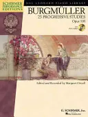 Burgmuller - 25 Progressive Studies, Opus 100 [Avec CD] - Burgmuller - 25 Progressive Studies, Opus 100 [With CD]