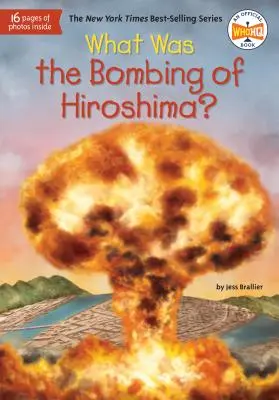 Qu'est-ce que le bombardement d'Hiroshima ? - What Was the Bombing of Hiroshima?