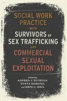 La pratique du travail social avec les survivantes du trafic sexuel et de l'exploitation sexuelle à des fins commerciales - Social Work Practice with Survivors of Sex Trafficking and Commercial Sexual Exploitation