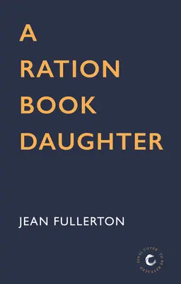 Une fille du livre des rations, volume 5 - A Ration Book Daughter, 5