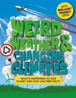 Weird Weather and Changing Climates - Qu'arrive-t-il à notre planète et comment pouvez-vous l'aider ? - Weird Weather and Changing Climates - What's happening to our planet and how can you help?