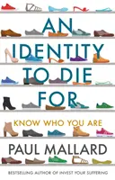 Une identité à mourir - Sachez qui vous êtes (Mallard Paul (Auteur)) - Identity to Die For - Know Who You Are (Mallard Paul (Author))