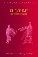 L'eurythmie comme chant visible : (cw 278) - Eurythmy as Visible Singing: (cw 278)