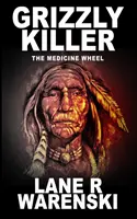 Grizzly Killer : La roue de la médecine - Grizzly Killer: The Medicine Wheel