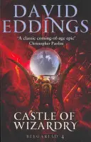 Le château des sorciers - Quatrième livre de la Belgariade - Castle Of Wizardry - Book Four Of The Belgariad