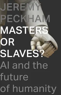 Maîtres ou esclaves ? L'IA et l'avenir de l'humanité - Masters or Slaves?: AI and the Future of Humanity