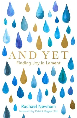 Et pourtant : Trouver la joie dans la complainte - And Yet: Finding Joy in Lament