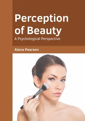 Perception de la beauté : Une perspective psychologique - Perception of Beauty: A Psychological Perspective