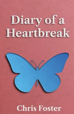 Journal d'un chagrin d'amour - Diary of a Heartbreak