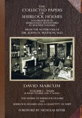 Les Cahiers de Sherlock Holmes - Volume 1 : Un florilège d'aventures sherlockiennes en plusieurs volumes - The Collected Papers of Sherlock Holmes - Volume 1: A Florilegium of Sherlockian Adventures in Multiple Volumes