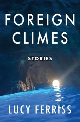 Foreign Climes : Histoires - Foreign Climes: Stories