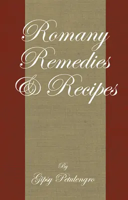 Remèdes et recettes roms - Romany Remedies and Recipes