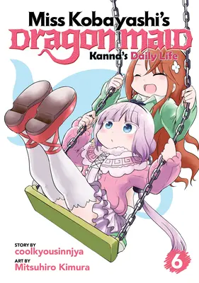 La servante dragon de Mlle Kobayashi : Kanna's Daily Life Vol. 6 - Miss Kobayashi's Dragon Maid: Kanna's Daily Life Vol. 6