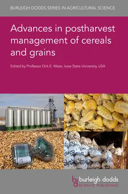 Progrès dans la gestion post-récolte des céréales et des grains - Advances in Postharvest Management of Cereals and Grains