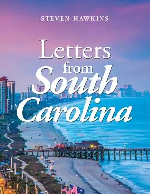 Lettres de Caroline du Sud - Letters from South Carolina