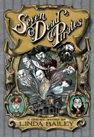 Sept pirates morts : Une histoire de fantômes - Seven Dead Pirates: A Ghost Story