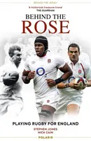 Derrière la Rose - Jouer au rugby pour l'Angleterre - Behind the Rose - Playing Rugby for England