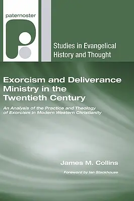 Le ministère de l'exorcisme et de la délivrance au XXe siècle : Une analyse de la pratique et de la théologie de l'exorcisme dans le christianisme occidental moderne - Exorcism and Deliverance Ministry in the Twentieth Century: An Analysis of the Practice and Theology of Exorcism in Modern Western Christianity