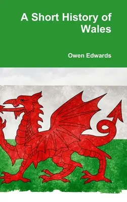 Une brève histoire du Pays de Galles - A Short History of Wales