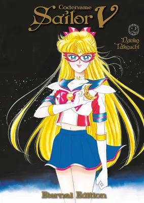 Codename : Sailor V Eternal Edition 2 (Sailor Moon Eternal Edition 12) - Codename: Sailor V Eternal Edition 2 (Sailor Moon Eternal Edition 12)