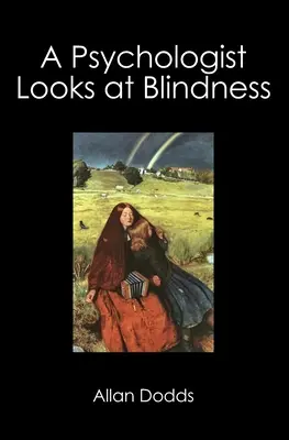 Un psychologue s'intéresse à la cécité - A Psychologist Looks at Blindness