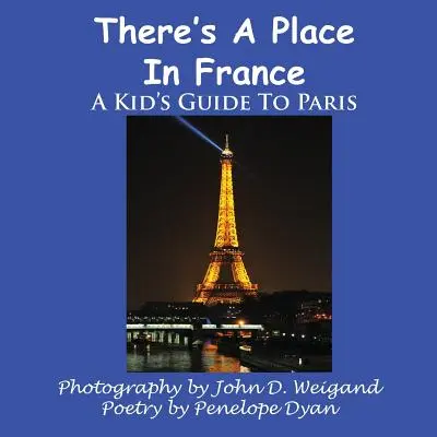 Il y a un endroit en France, un guide de Paris pour les enfants - There's a Place in France, a Kid's Guide to Paris