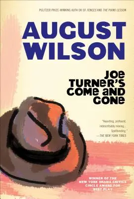 Joe Turner's Come and Gone : une pièce en deux actes - Joe Turner's Come and Gone: A Play in Two Acts