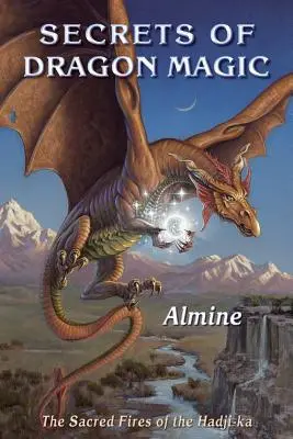 Les secrets de la magie des dragons, les feux sacrés de Hadji-Ka - Secrets of Dragon Magic, Sacred Fires of Hadji-Ka