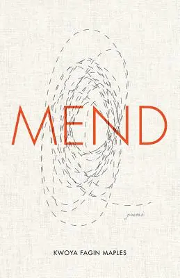 Mend : Poèmes - Mend: Poems