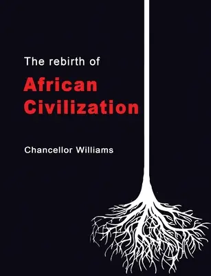 La renaissance de la civilisation africaine - The Rebirth of African Civilization