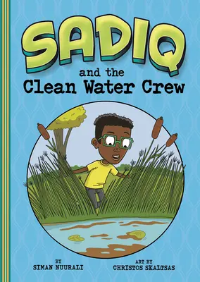 Sadiq et l'équipe de l'eau propre - Sadiq and the Clean Water Crew