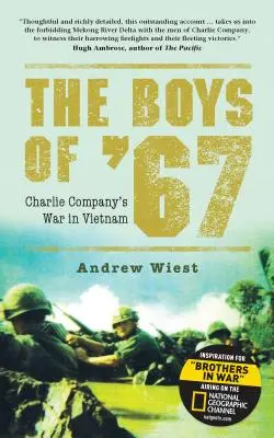 Les garçons de 67 : La guerre de la compagnie Charlie au Viêt Nam - The Boys of '67: Charlie Company's War in Vietnam